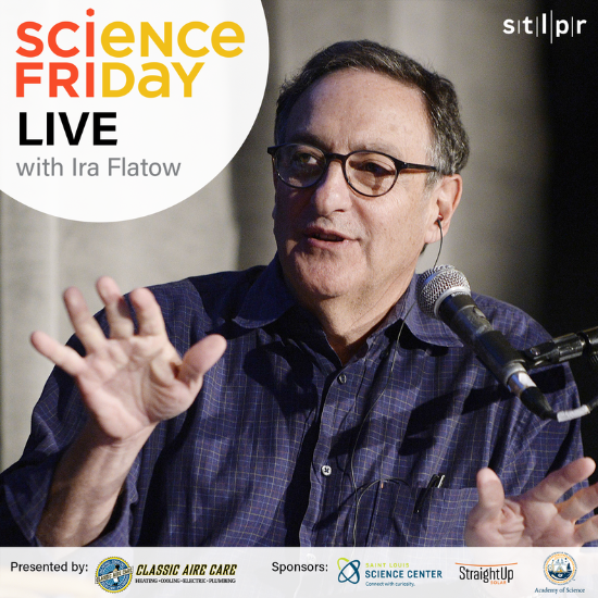 More Info for Science Friday Live with Ira Flatow